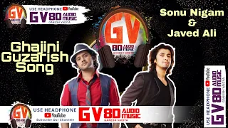 Guzarish Ghajini | Sonu Nigam & Javed Ali  | GV 8D Audio Music 🎧 (Ganesh Vaidya) (720p) #8d #gv8dam