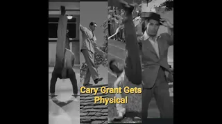 Cary Grant Gets Physical