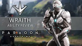 WRAITH ABILITY BREAKDOWN | PARAGON THE OVERPRIME