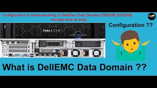 Configuration & Understanding of DellEmc Data Domain (DD6300, DD3300) storage step by step.