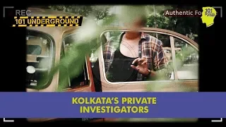 The Private Investigators Of Kolkata | Unique Stories from India