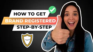 How To Get Brand Registered in 2022 - Step-by-Step Tutorial