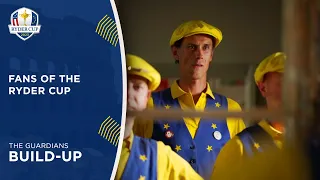 The Guardians of the Ryder Cup | Fans of the Ryder Cup