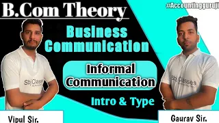 Informal Communication - Intro & Types | Business Communication Theory | B.com 1st year Theory