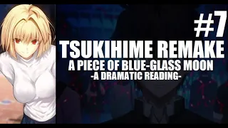 Tsukihime: A Piece of Blue Glass Moon - Dramatic Reading - Part 7