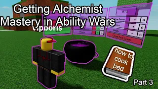 Getting Alchemist Mastery in Ability wars - Part 3 Mastery