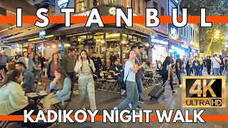 4K ISTANBUL KADIKOY NIGHT WALK | EXPLORING LOCAL SHOPS,RESTAURANTS,BAZAAR