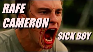 Rafe Cameron - Sick Boy