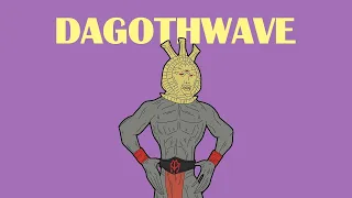 Dagothwave - 10 Hours