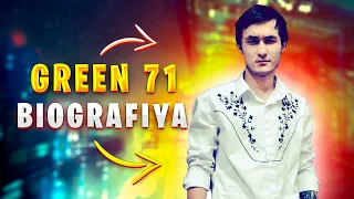 GREEN 71 - BIOGRAFIYA TO`LIQ // YOSHLIGI VA SEVGAN QIZI HAQIDA