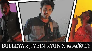 Bulleya x Jiyein Kyun x Kabhi Jo Badal Barse (Mashup) Mirasi Band