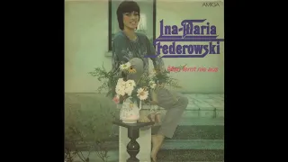 Ina Maria Federowski - Ich brauche Liebe für mein Herz 1984