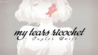 Taylor Swift - my tears ricochet