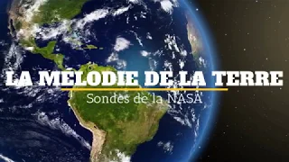 LA MÉLODIE EXTRAORDINAIRE DE LA TERRE ( ÉCOUTEZ LA VOIX DE LA TERRE)