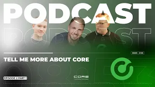 EPISODE 2 DAS CORE ÖKOSYSTEM 1/2