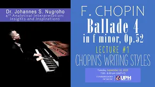 Chopin's Writing Styles: his pianistic, improvisatory, lyrical, dancing, narrative and poetic nature