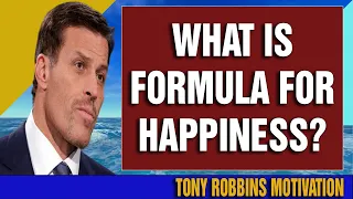 Tony Robbins Motivation 2022 - What is FORMULA for happiness?