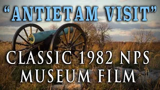 Civil War "Antietam Visit" - Classic 1982 NPS Battlefield Museum Film