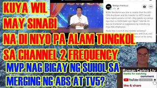 WILLIE REVILLAME NAGSALITA NA TUNGKOL SA DI NIYO DAW ALAM NA KATOTOHANAN TUNGKOL SA CHANNEL 2 FREQ'Y