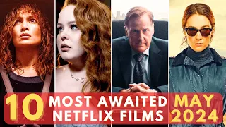 TOP 10 MOST ANTICIPATED NETFLIX MOVIES & FILMS SHOWING THIS MAY 2024!