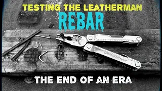 Cut Test: Leatherman Rebar! It’s time to say goodbye to a faithful friend