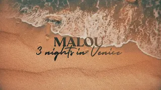 Malou - 3 nights in Venice (Official Lyric Video)