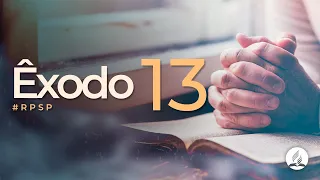 Êxodo 13 - Reavivados por Sua Palavra | #RPSP