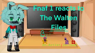 Fnaf 1 reacts to the Walten Files (PT 1)