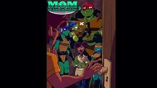 //“Mom, I Can Explain” - ROTTMNT - Dub//