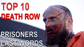 Top 10 Most Famous Last Words from Death Row Prisoners