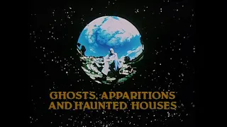 Arthur C. Clarke's World of Strange Powers - Ep. 5  - Ghosts, Apparitions and Haunted Houses