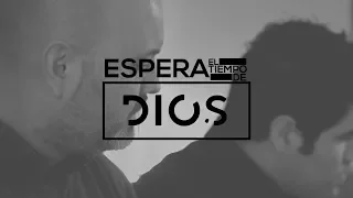 Espera el tiempo de Dios - Isaac Valdez feat Gadiel Espinoza Videoclip Oficial