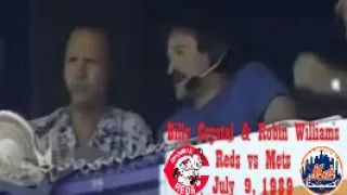 Billy Crystal and Robin Williams call Reds vs Mets (July 9, 1989)
