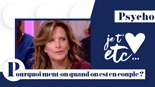 Psycho - Le mensonge dans le couple - Je t’aime etc S03