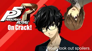 Persona 5 Royal on Crack!