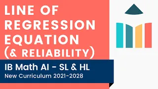 Line of Regression Equation (& Reliability) [IB Math AI SL/HL]