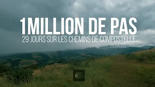 Chemins de Compostelle - LE FILM COMPLET : 1 MILLION DE PAS