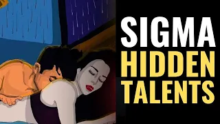 12 Hidden Talents ALL Sigma Males Have (Might Surprise You)