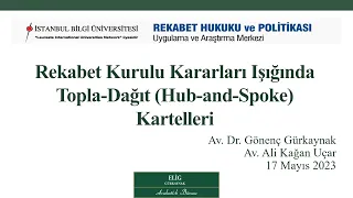 Av. Gönenç Gürkaynak - Av. Ali Kağan Uçar: Rekabet Kurulu Kararları Işığında Topla-Dağıt Kartelleri