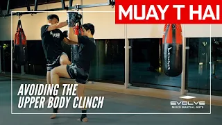 Muay Thai Training Series: Defense And Counters | Avoiding The Upper Body Clinch