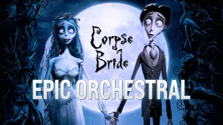 Corpse Bride (Epic Orchestral Collection)