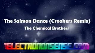 The Salmon Dance (Crookers Remix) - The Chemical Brothers