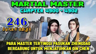 Martial Master Ep 246 Chaps 4900-4902 Para Master Tertinggi Zhengdao Bergabung Menjatuhkan Qin Chen