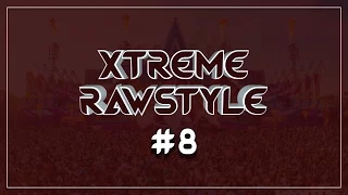 Xtreme Rawstyle #8 - Raw Hardstyle Mix 2017 [OUT NOW AT SPOTIFY]