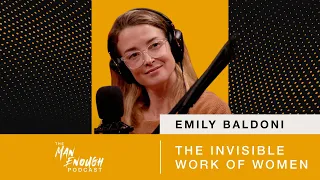 Emily Baldoni: The Invisible Work of Women | The Man Enough Podcast | Trailer