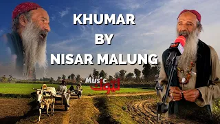 Pashto New Song | Khumar | Nisar Malung | By Latoon Music | 2022