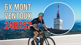 6 x Mont Ventoux in 24hrs!?  (Part One)