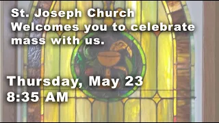 Thursday, May 23, 2024   8:35AM Mass