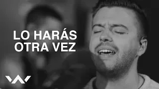 Lo Harås Otra Vez (Do It Again) | Spanish | Acustico | Elevation Worship