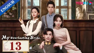 [My Everlasting Bride] EP13 | Maid Married Cold Warlord with Fake Identity for Revenge | YOUKU